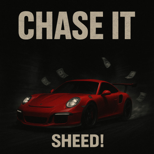 chase it (sheed) prod. dragosmarcus