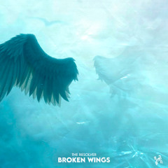 The Resolver - Broken Wings