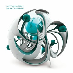 Mathmatrix - Fractal Harmonies Teaser