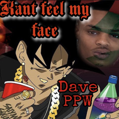 Dave PPW - kan feel my face