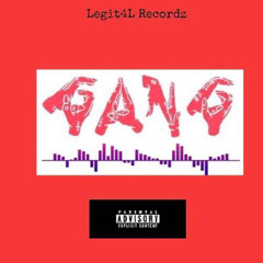 LegitGang  GANG GANG Freestyle
