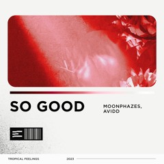 Moonphazes & Avidd - So Good (Extended Mix)