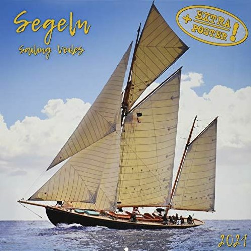 [ACCESS] PDF EBOOK EPUB KINDLE Segeln - Sailing - Voiles 2021 Artwork by unknown 🗂️
