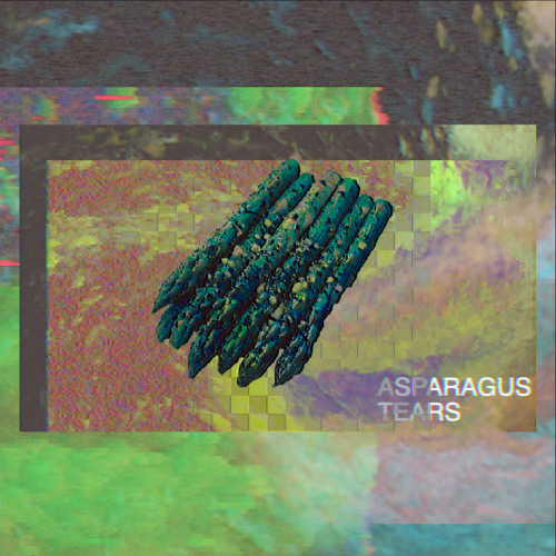 ASPARAGUS TEARS
