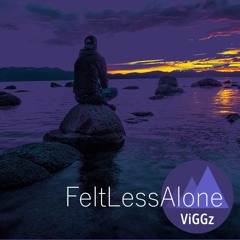 FeltLessAlone