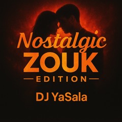 Nostalgic Zouk Edition