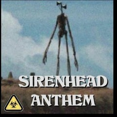 Sirenhead Anthem
