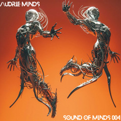 SOUND OF MINDS 004 By /\UDRIE MINDS