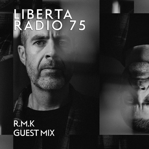 Liberta Radio 75 With Vinicius Honorio - R.M.K Guest Mix