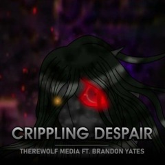 Therewolf Media -Crippling Despair Vocal Version Ft. Brandon Yates  John Doe VS Izuru