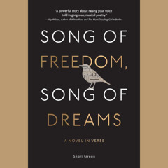 S7 E11 Shari Green, author Song of Freedom, Song of Dreams, talks about how she learned that novel writing could be a refuge