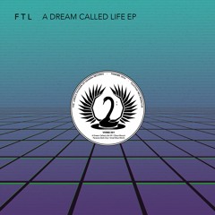 [Premiere] FTL - A Dream Called Life VIP (out on Vahana Records)