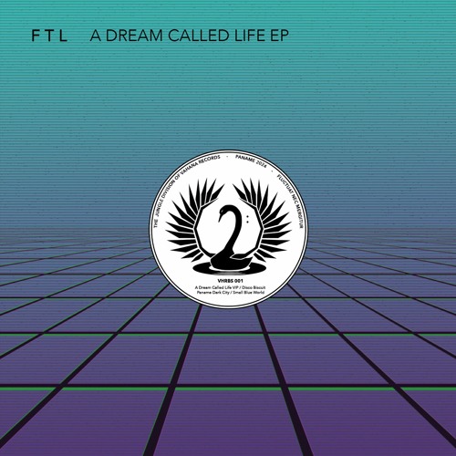 [Premiere] FTL - A Dream Called Life VIP (out on Vahana Records)