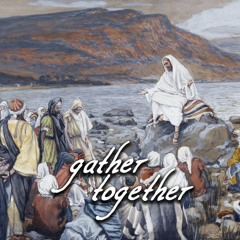 Gather Together: Do Not Neglect (Week 3)