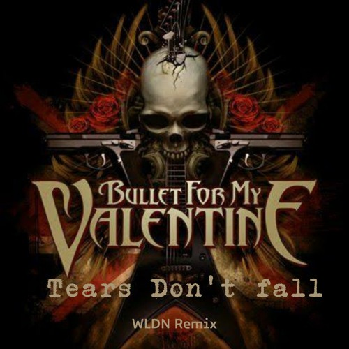 Bullet For My Valentine Mp3 Tears Dont Fall Online mosaique.musique