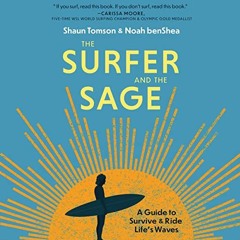 ( Icpqd ) The Surfer and the Sage: A Guide to Survive and Ride Life's Waves by  Noah benShea,Shaun T