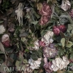 TAFFETA | 91