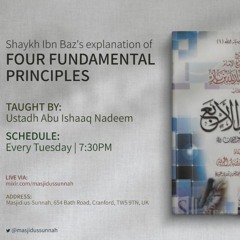 Four Fundamental Principles - Lesson 4 - Abu Ishaaq Nadeem