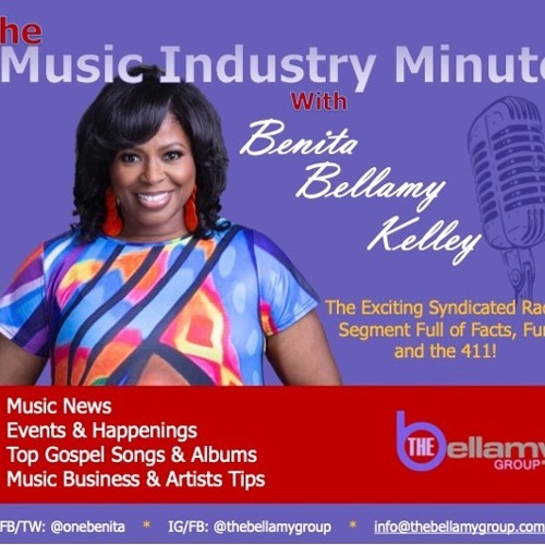 Music Industry Minute w/Benita Bellamy Kelley - Christian News & Entertainment Radio Segment