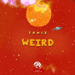 ToMix - Weird