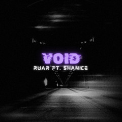 RUAR. Ft. Shanice - Void (original mix)