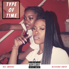 TYPE OF TIME ft. Allegra Dayo