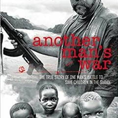 Audiobook Another Man's War: The True Story of One Man's Battle to Save Children in the Sudan