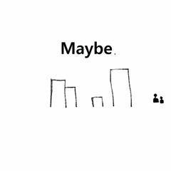 Maybe (Prod. By $eoGie)