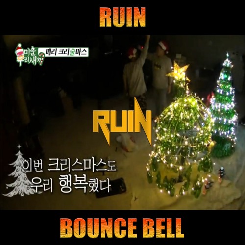 🎁Christmas Gift🎁 Bounce Bell (Original Mix) - RUIN [Free Download]
