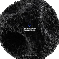 OUTER909 - Mato Grosso [VLR014]