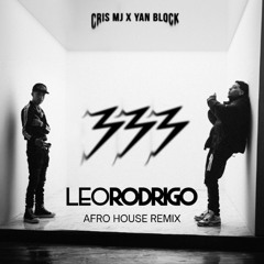 Cris Mj Ft. Yan Block - 333 (@djleorodrigo.pr Afro Remix) FREE DOWNLOAD