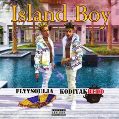 Island Boy - flyysoulja x kodiyakredd