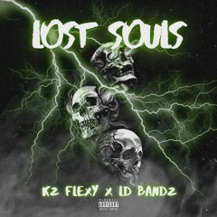 kz flexy x Ld bandz - lost souls