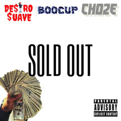 Choze x Destro Suave “Sold out” prod. by Lord Stove
