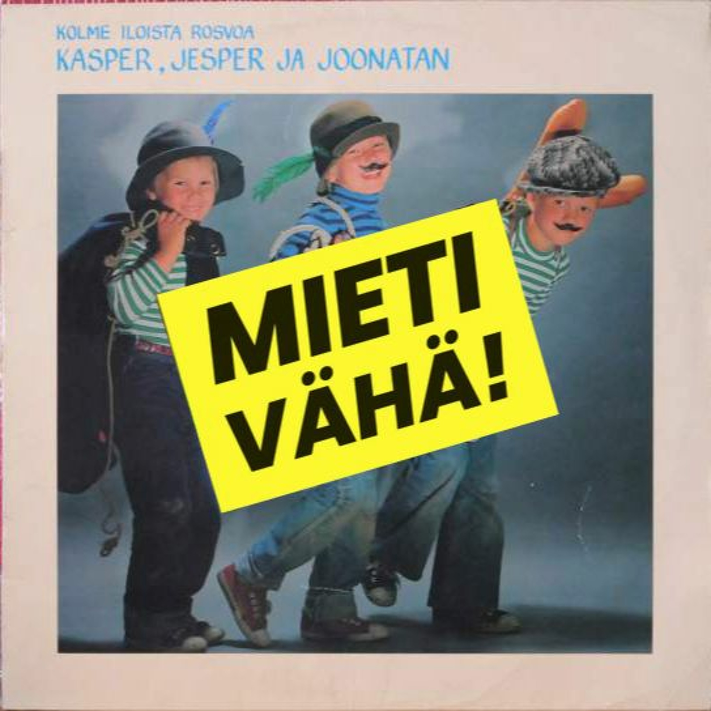MIETI VÄHÄ!
