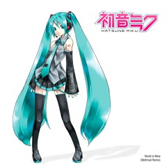 Hatsune Miku - World Is Mine (Mothmat Remix)