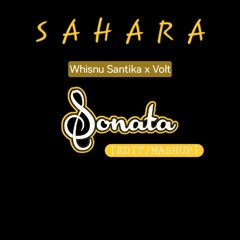 SAHARA - Whisnu Santika x Volt [SONATA-Edit Mashup].mp3