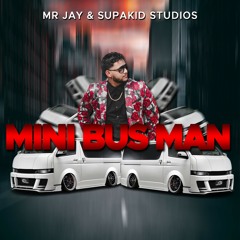 Mr Jay - Mini Bus Man (Prod. SupaKid Studios)