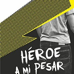 Access EBOOK EPUB KINDLE PDF Héroe a mi pesar (Spanish Edition) by  María Menéndez-Po