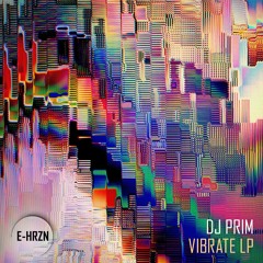 Premiere: DJ Prim "Safety" - E-HRZN Records