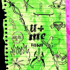 KILLBOY - U+Me (Kaip Remix)