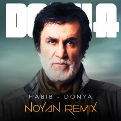 Habib - Donya (Noyan Remix)