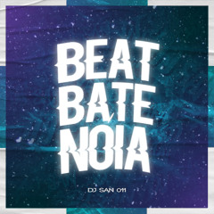 Beat Bate Nóia
