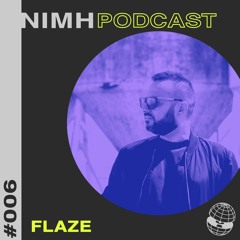 NIMH Podcast 006: FLAZE