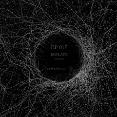The Reality(Original Mix)[TRK001 EP017 Isolate]