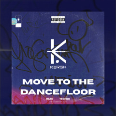 Kersh - Move to the dancefloor