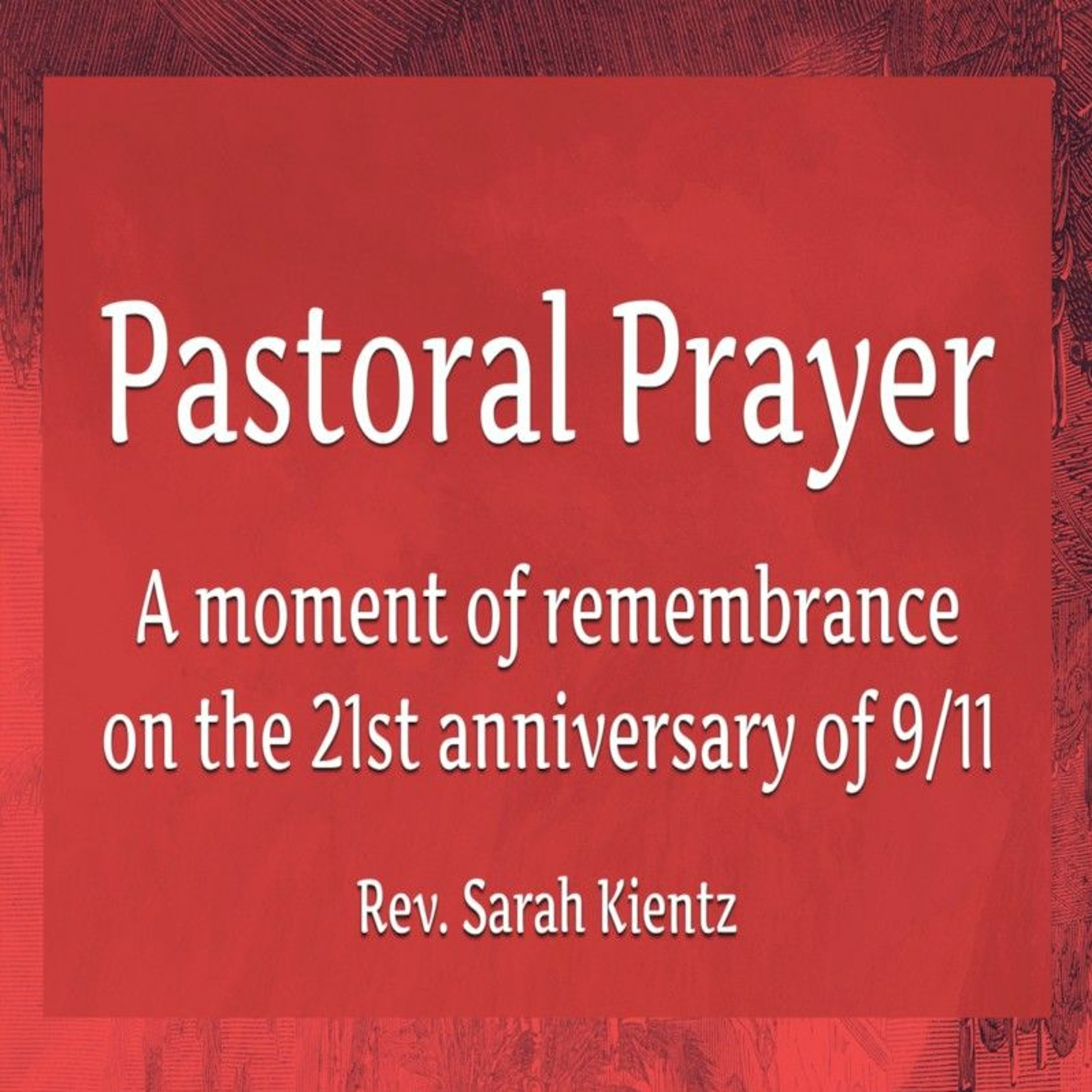 First Community Church 9,11.22 Pastoral Prayer Rev. Sarah Kientz episode artwork