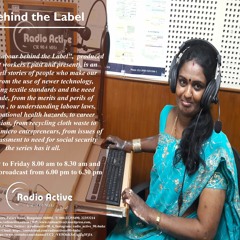 Behind The Label - Struggles Faced As Garment Worker With Lakshmi - RJ Asha