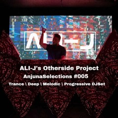 ALI-J's Otherside Project - AnjunaSelections #005