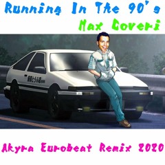 Running In The 90'S - Akyra Eurobeat Remix 2020【Extended】